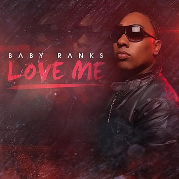 Baby Ranks Love Me