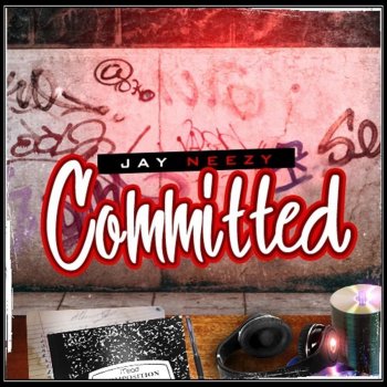 Исполнитель Jay Neezy, альбом Committed