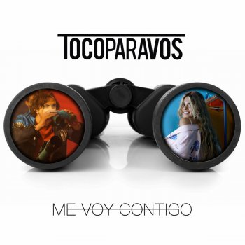 #TocoParaVos Me voy contigo