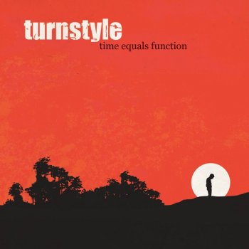 Исполнитель Turnstyle, альбом Time Equals Function