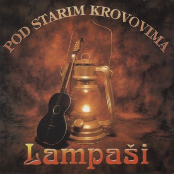 Исполнитель LAMPAŠI, альбом Pod Starim Krovovima