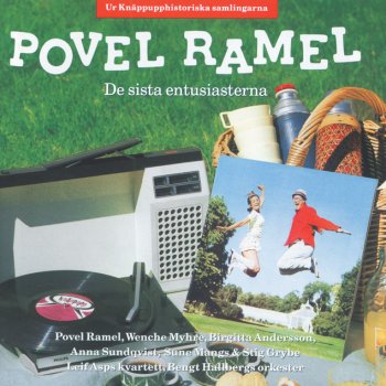 Povel Ramel feat. Wenche Myhre De sista entusiasterna