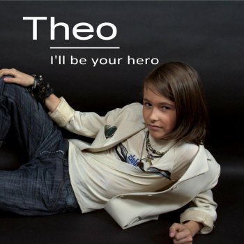 The-O I'll Be Your Hero