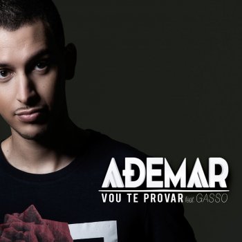 Dj Ademar feat. Gasso Vou Te Provar