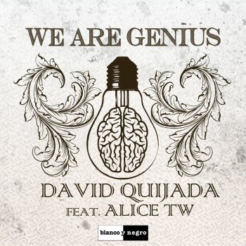 David Quijada feat. Alice Tw We Are Genius