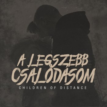 Children of Distance A Legszebb Csalódásom