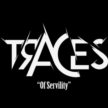 Traces Of Servility