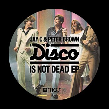Исполнитель Jay C feat. Peter Brown, альбом Disco Is Not Dead EP