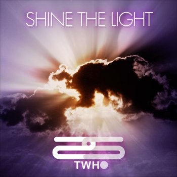 Twho Shine the Light (Vocal Edit)