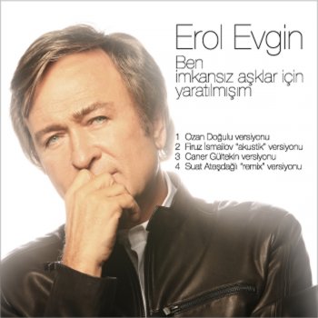 Erol Evgin Ben İmkansız Aşklar İçin Yaratılmışım (Suat Ateşdağlı Remix)