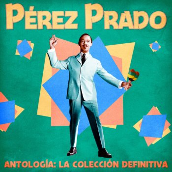 Perez Prado La Chunga - Remastered