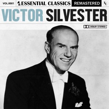 Исполнитель Victor Silvester, альбом Essential Classics, Vol. 1: Victor Silvester