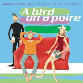 Jean-Louis Murat & Jennifer Charles A Bird On a Poire