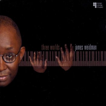 Исполнитель James Weidman, альбом Three Worlds