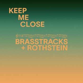 Brasstracks Keep Me Close