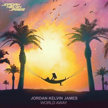 Jordan Kelvin James World Away