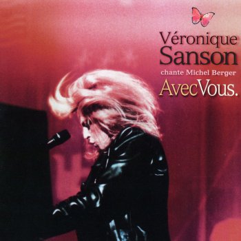 Véronique Sanson Seras-Tu Là - ? Live