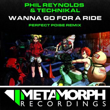 Phil Reynolds feat. Technikal Wanna Go For A Ride - Perfect Poise Remix