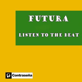 Исполнитель Futura, альбом Listen To The Beat