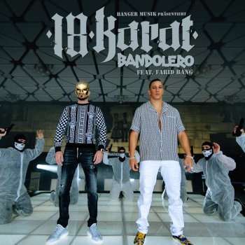 18 Karat feat. Farid Bang Bandolero