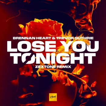Brennan Heart feat. Trevor Guthrie Lose You Tonight (ZEXTONE Remix)