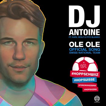 DJ Antoine Ole Ole (feat. Karl Wolf & Fito Blanko) [DJ Antoine Vs Mad Mark 2k18 Extended Mix]