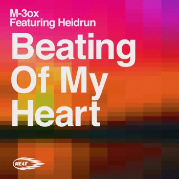 M-3ox feat. Heidrun Beating of My Heart (Matisse & Sadko Remix)