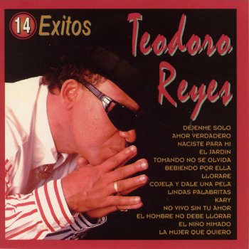 Teodoro Reyes Dejenme Solo