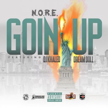 N.O.R.E. feat. DJ Khaled & DreamDoll Goin Up (feat. Dj Khaled & DreamDoll)