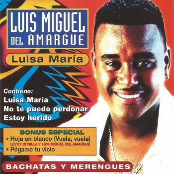 Luis miguel del amargue Luisa maría