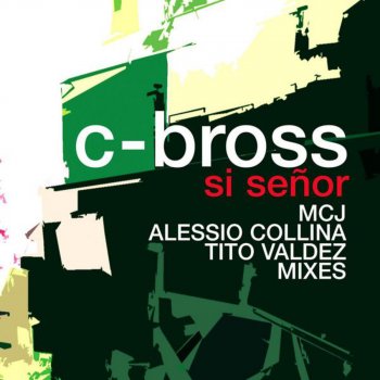 C Bross Si Señor - Alessio Collina Version