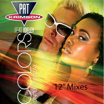 Pat Krimson Colors (United In Ibiza) [U&ME Remix]