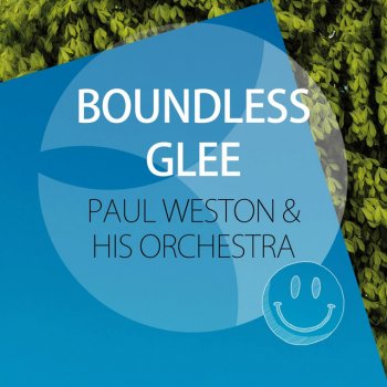Исполнитель Paul Weston & His Orchestra, альбом Boundless Glee