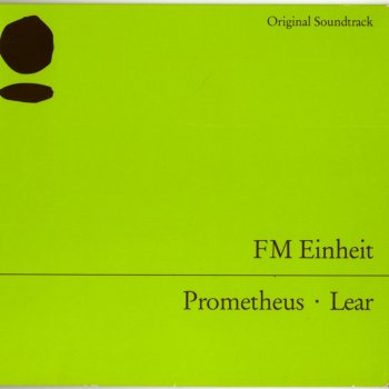 Исполнитель F.M. Einheit, альбом Prometheus Lear