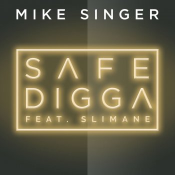 Mike Singer feat. Slimane Safe Digga