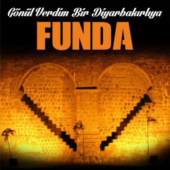 Funda Gönül Verdim Bir Diyarbakır'lıya