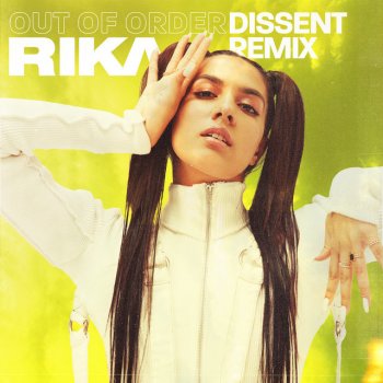 RIKA feat. DISSENT Out Of Order - DISSENT Remix