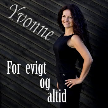 Yvonne For Evigt og Altid