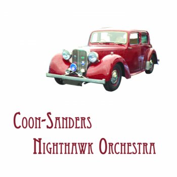 Coon-Sanders Nighthawk Orchestra - Greatest Songs & Tunes of 1929