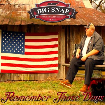 Исполнитель Big Snap, альбом Remember Those Days - Single