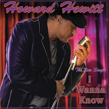 Howard Hewett I Wanna Know (REMIX) - Remix