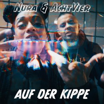 Nura feat. AchtVier Auf der Kippe