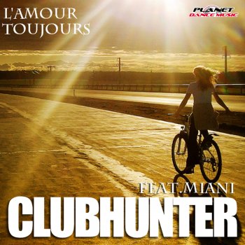 Clubhunter feat. Miani L'amour Toujours (Turbotronic Remix)