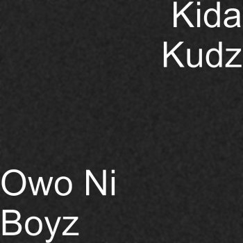 Kida Kudz Owo Ni Boyz