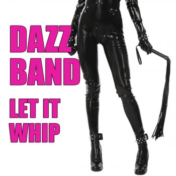 Dazz Band Let It Whip (Re-Recorded / Remastered)