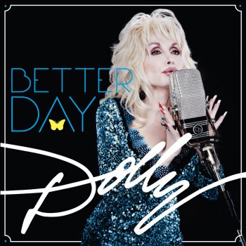 Dolly Parton Better Day
