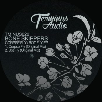 Bone Skippers Bot Fly - Original Mix