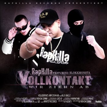 Исполнитель Rapkilla, альбом Vollkontakt - Wir ziehn ab