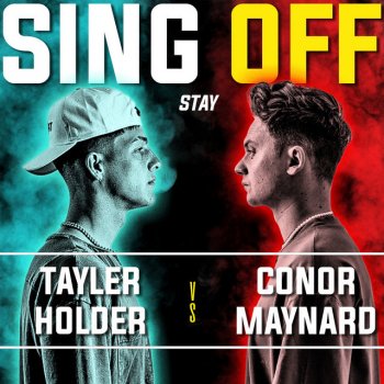 Conor Maynard Stay (Sing off vs. Tayler Holder) [feat. Tayler Holder]