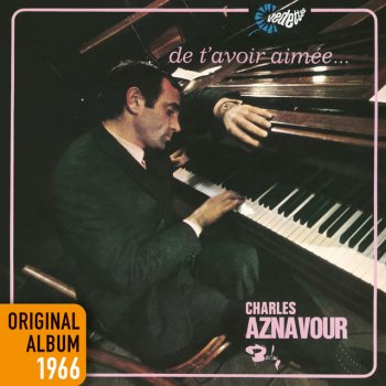 Charles Aznavour Pour essayer de faire une chanson (Remastered 2014)